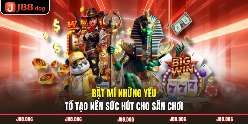 Bật mí những yếu tố tạo nên sức hút cho sân chơi Bật mí những yếu tố tạo nên sức hút cho sân chơi
