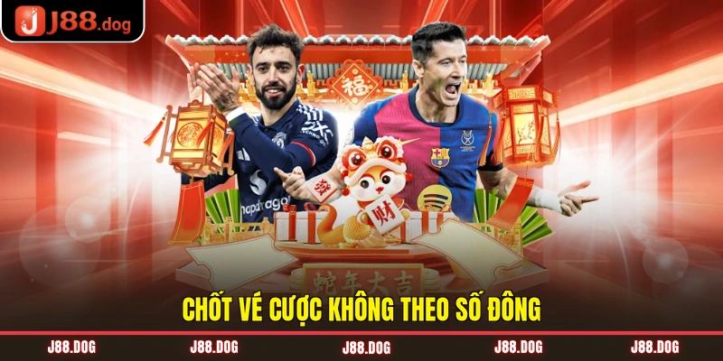 Chốt vé cược không theo số đông