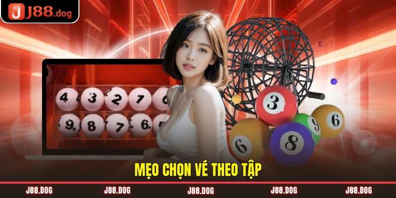 Mẹo chọn vé theo tập Mẹo chọn vé theo tập