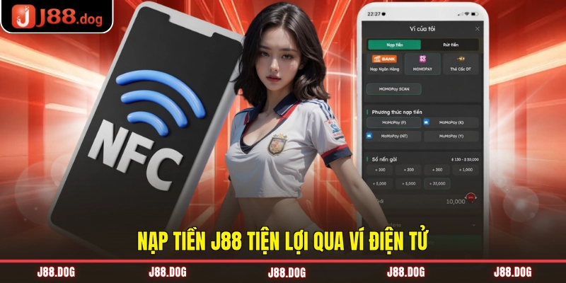 Nạp tiền J88 tiện lợi qua ví điện tử Nạp tiền J88 tiện lợi qua ví điện tử