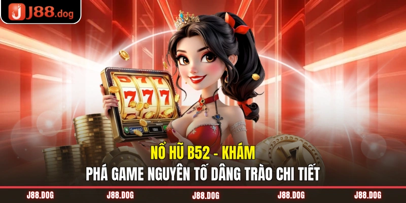 Nổ hũ B52