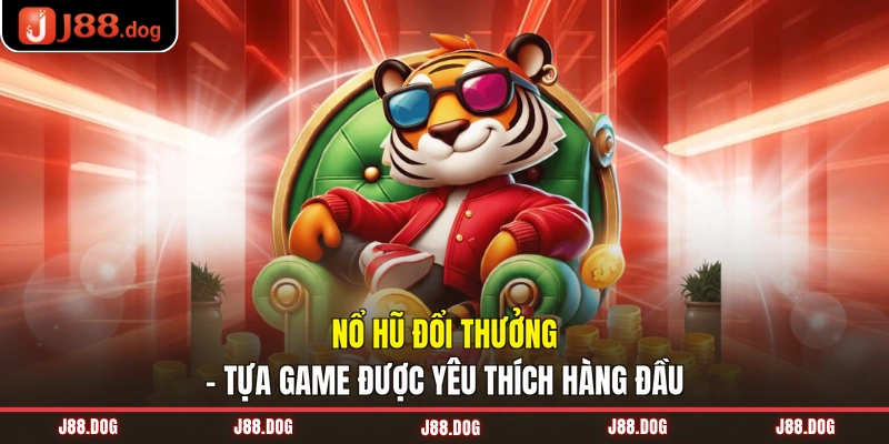 Nổ hũ đổi thưởng
