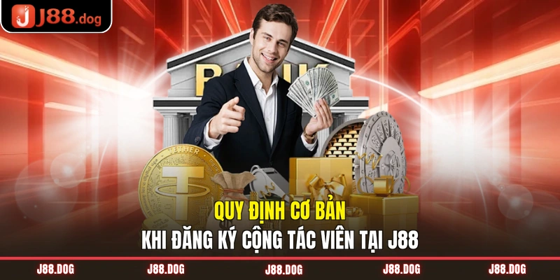 Quy định cơ bản khi đăng ký cộng tác viên tại J88 Quy định cơ bản khi đăng ký cộng tác viên tại J88