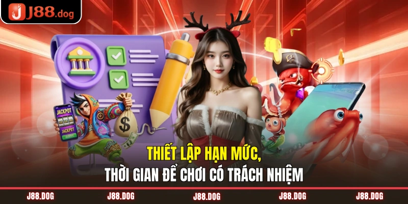 Thiết lập hạn mức, thời gian để chơi có trách nhiệm Thiết lập hạn mức, thời gian để chơi có trách nhiệm